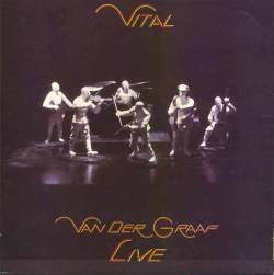 Van Der Graaf Generator : Vital